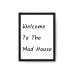 Welcome To The Mad House Poster 