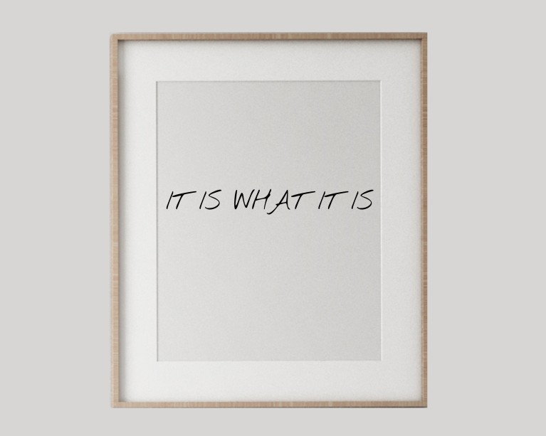 It Is What It Is No.384 Poster 