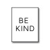 Be Kind Poster