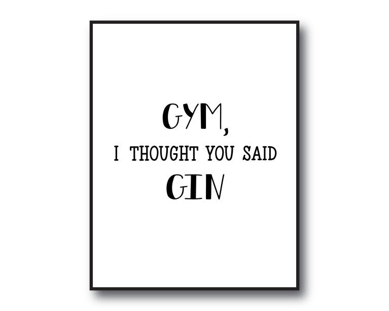 Gym, I though You Said Gin Poster 