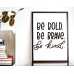 Be Bold be Brave Be Kind Poster 