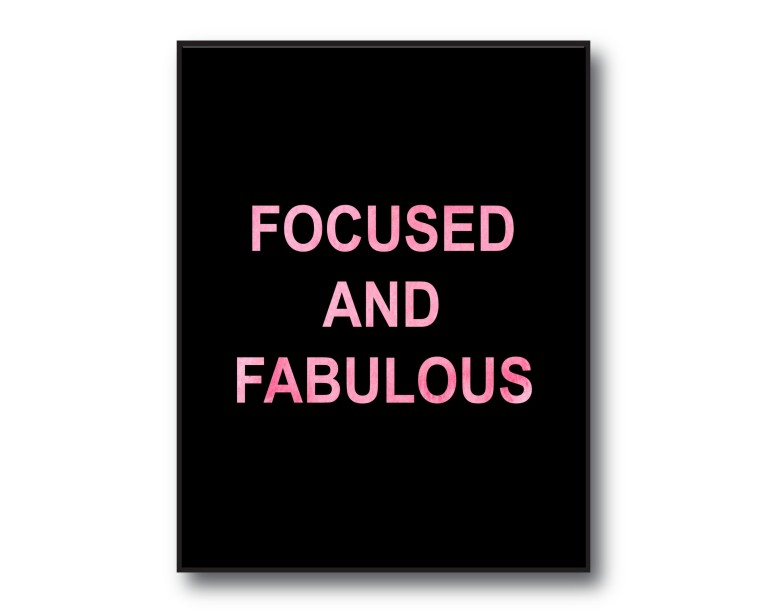 Focused And Fabulous Poster 