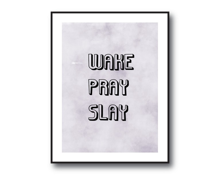 Wake Pray Slay Poster 