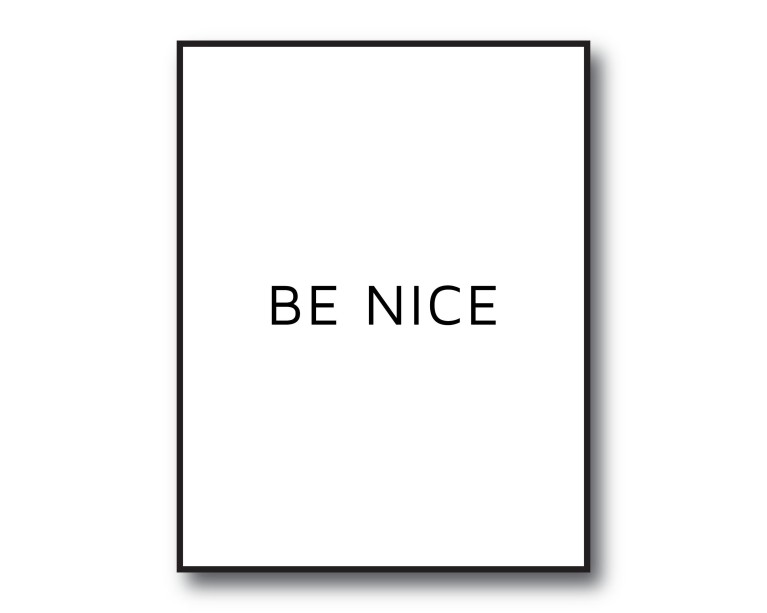 Be Nice Poster 