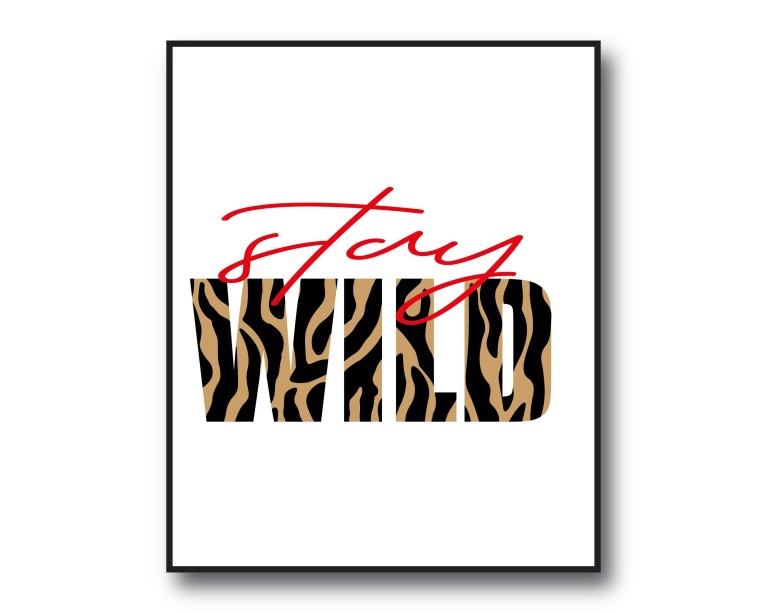 Stay Wild Animal Poster 