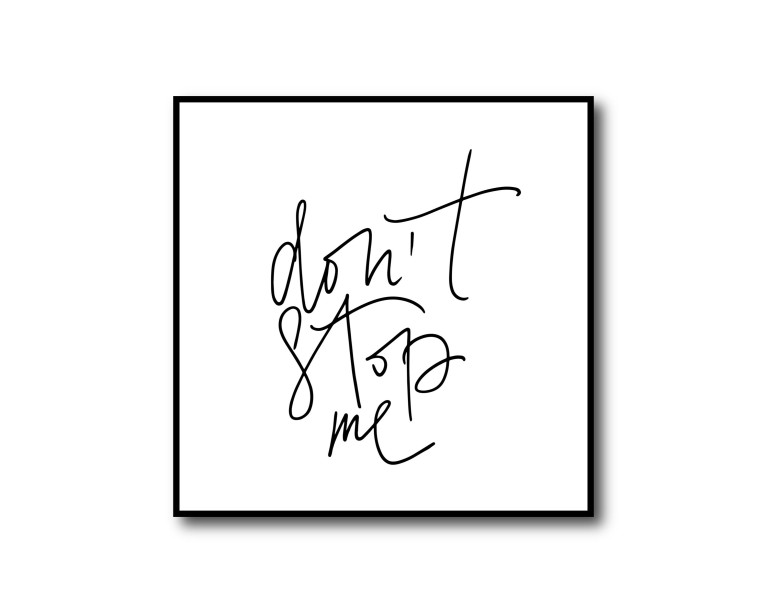 Don't Stop Me Poster