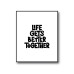 Life Get's Better Poster