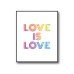 Love Is Love Rainbow