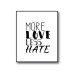 More Love less Hate